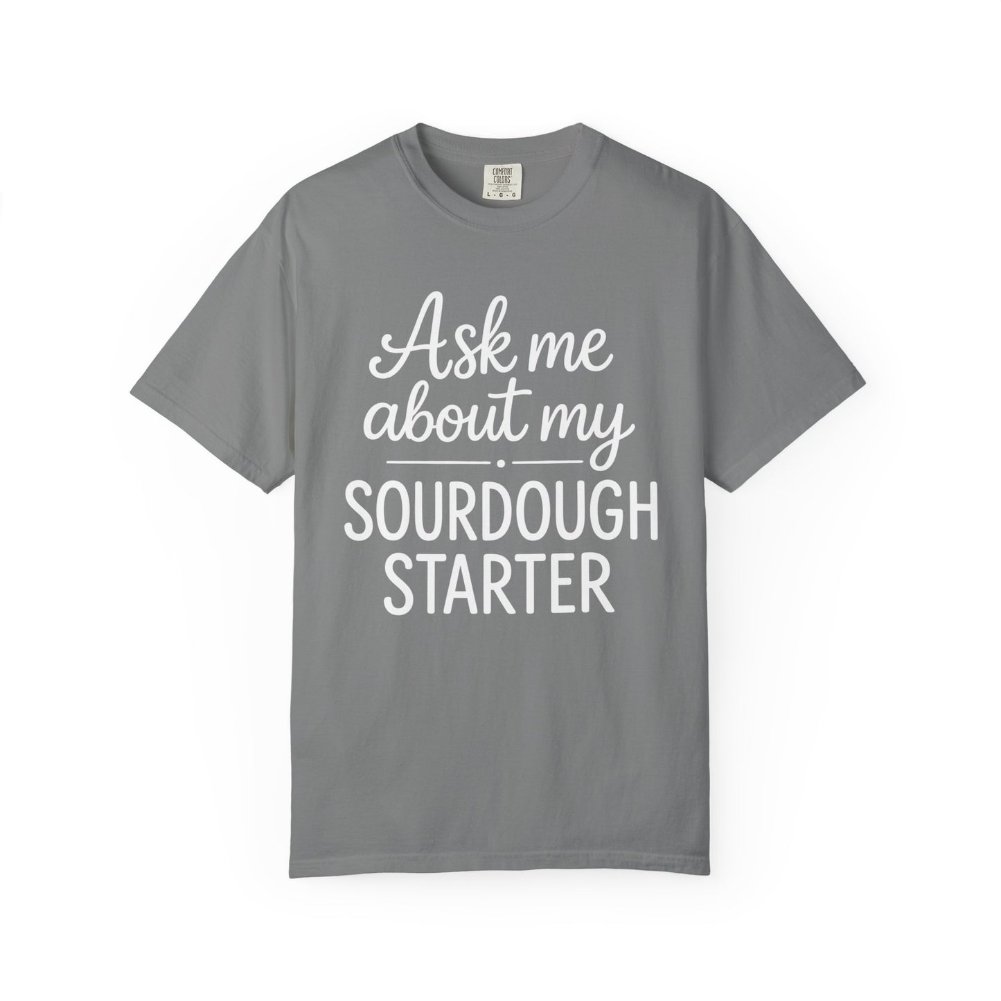 My Sourdough Starter T-Shirt
