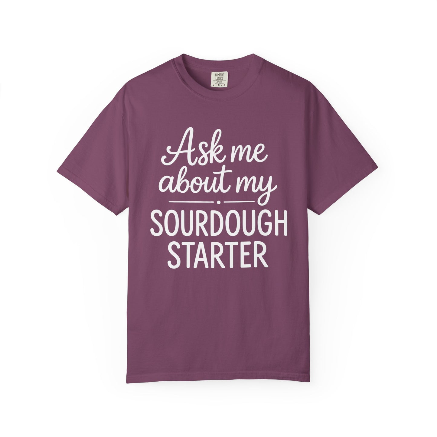 My Sourdough Starter T-Shirt