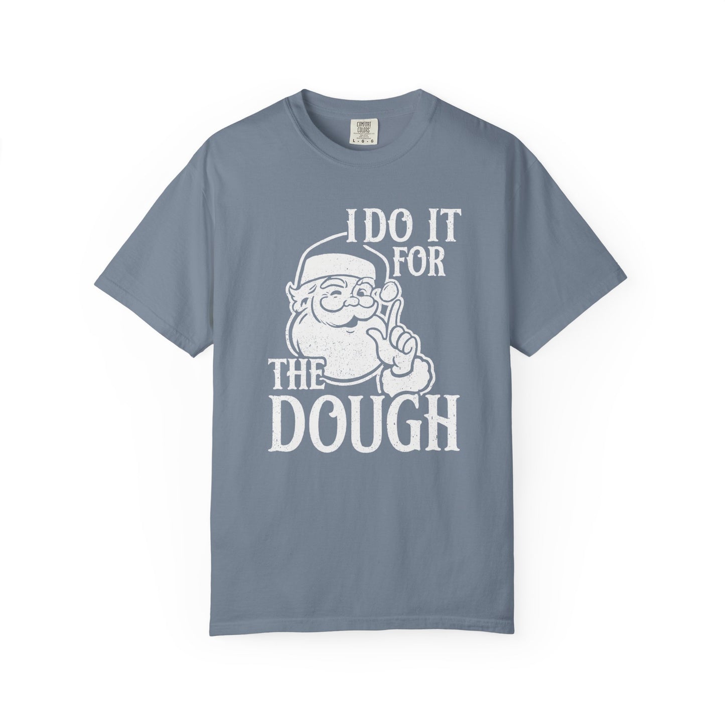 For The Dough T-Shirt