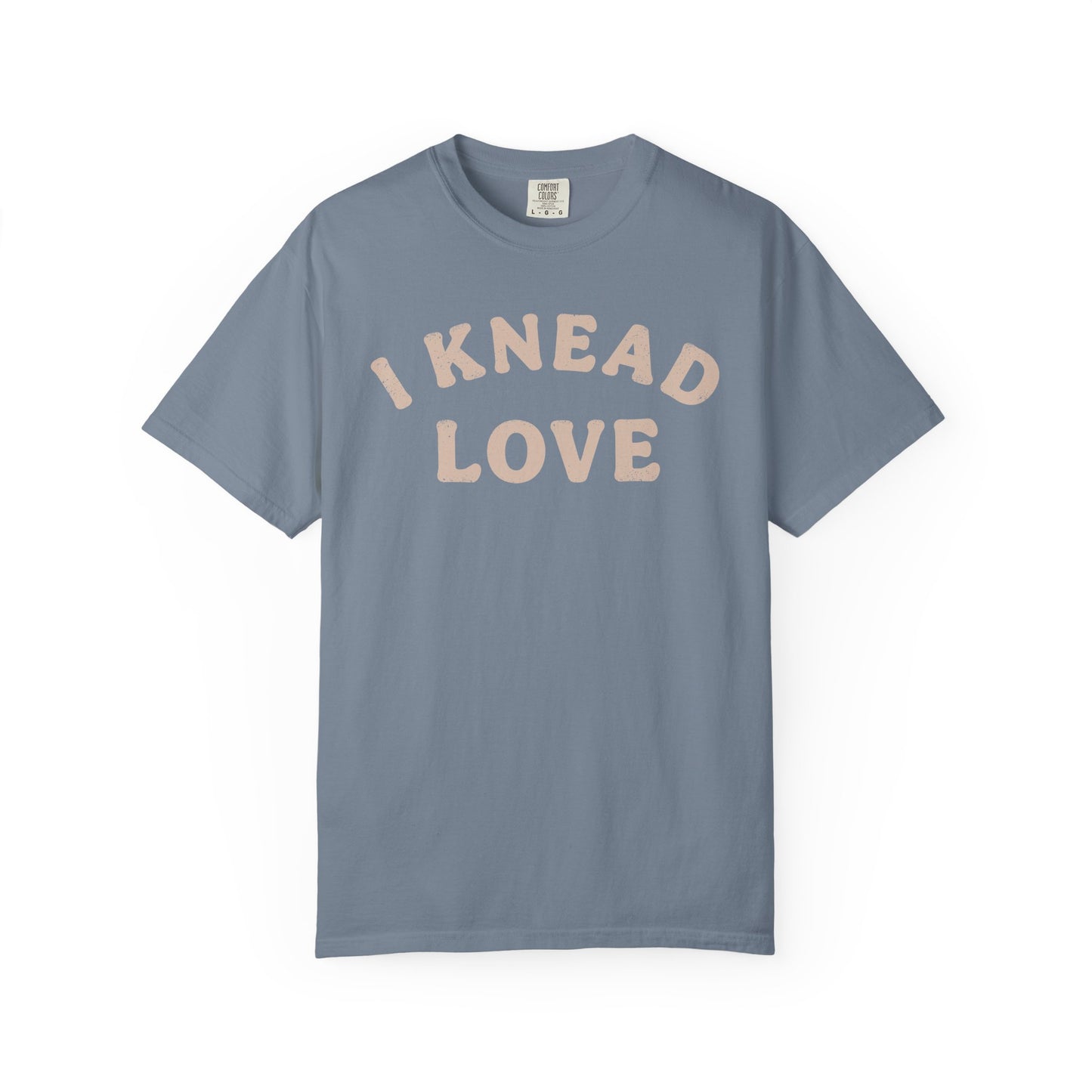 I Knead Love T-Shirt