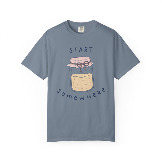 Start Somewhere T-Shirt