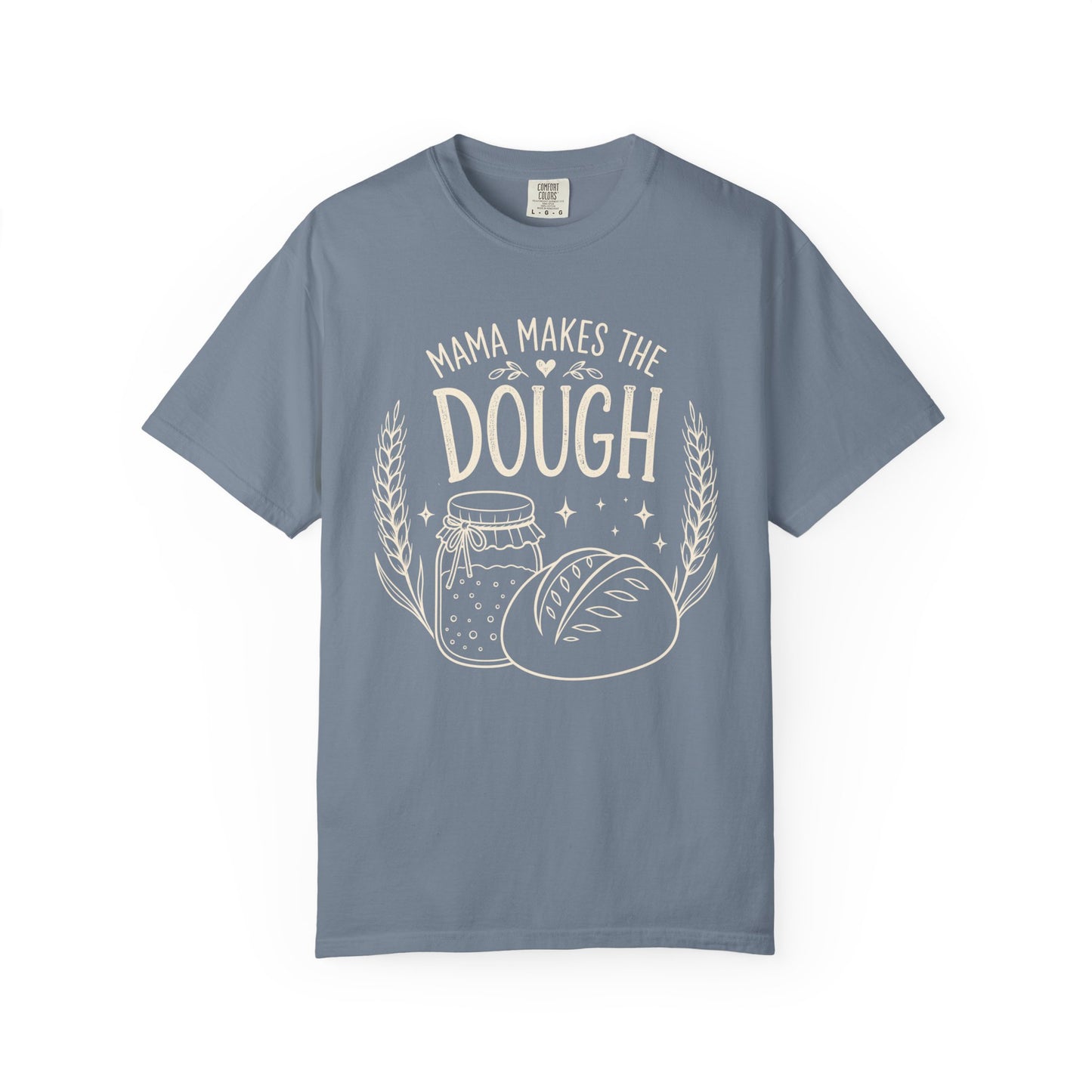 Mama Makes The Dough T-Shirt