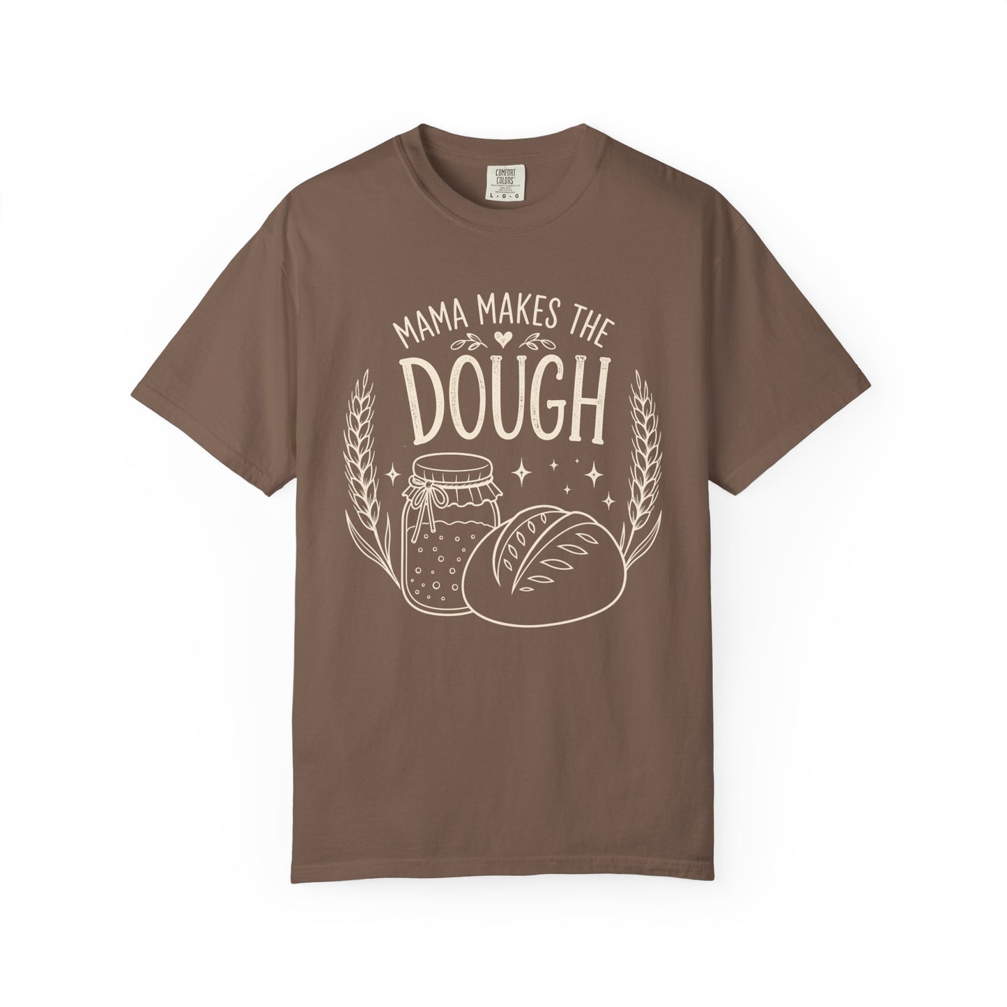 Mama Makes The Dough T-Shirt