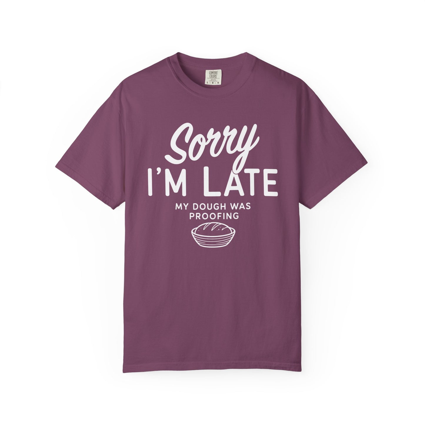 Sorry I'm Late T-Shirt