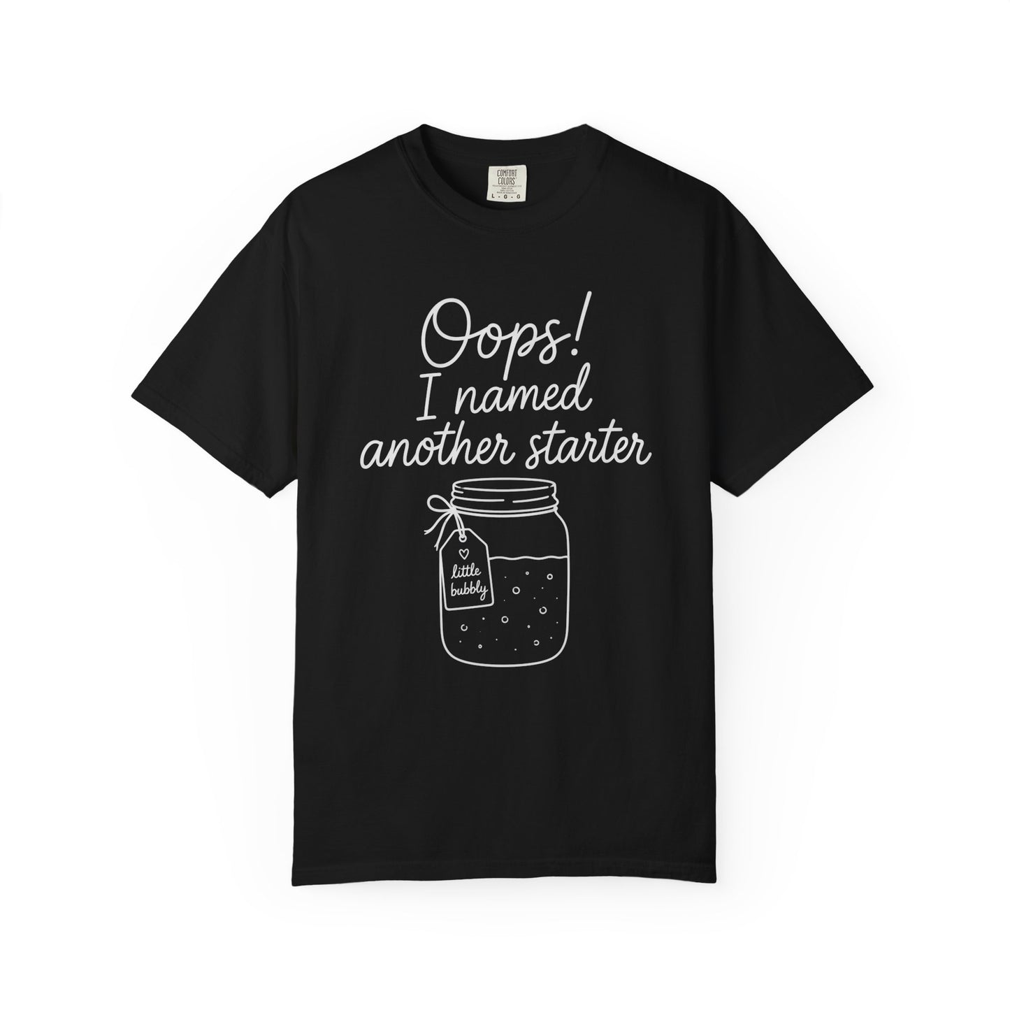 I Named Another Starter T-Shirt