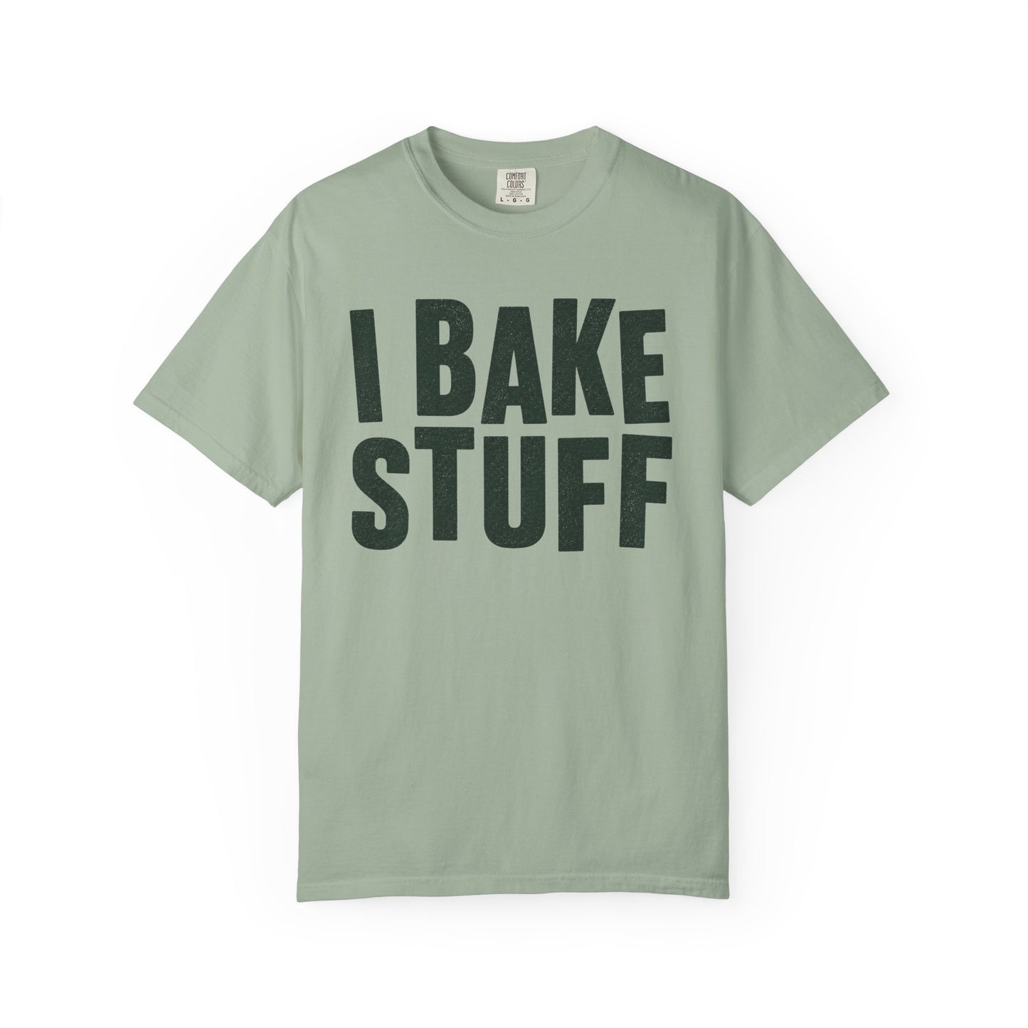 I Bake Stuff  T-Shirt