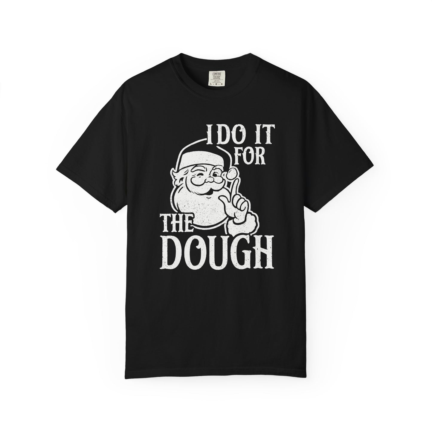 For The Dough T-Shirt