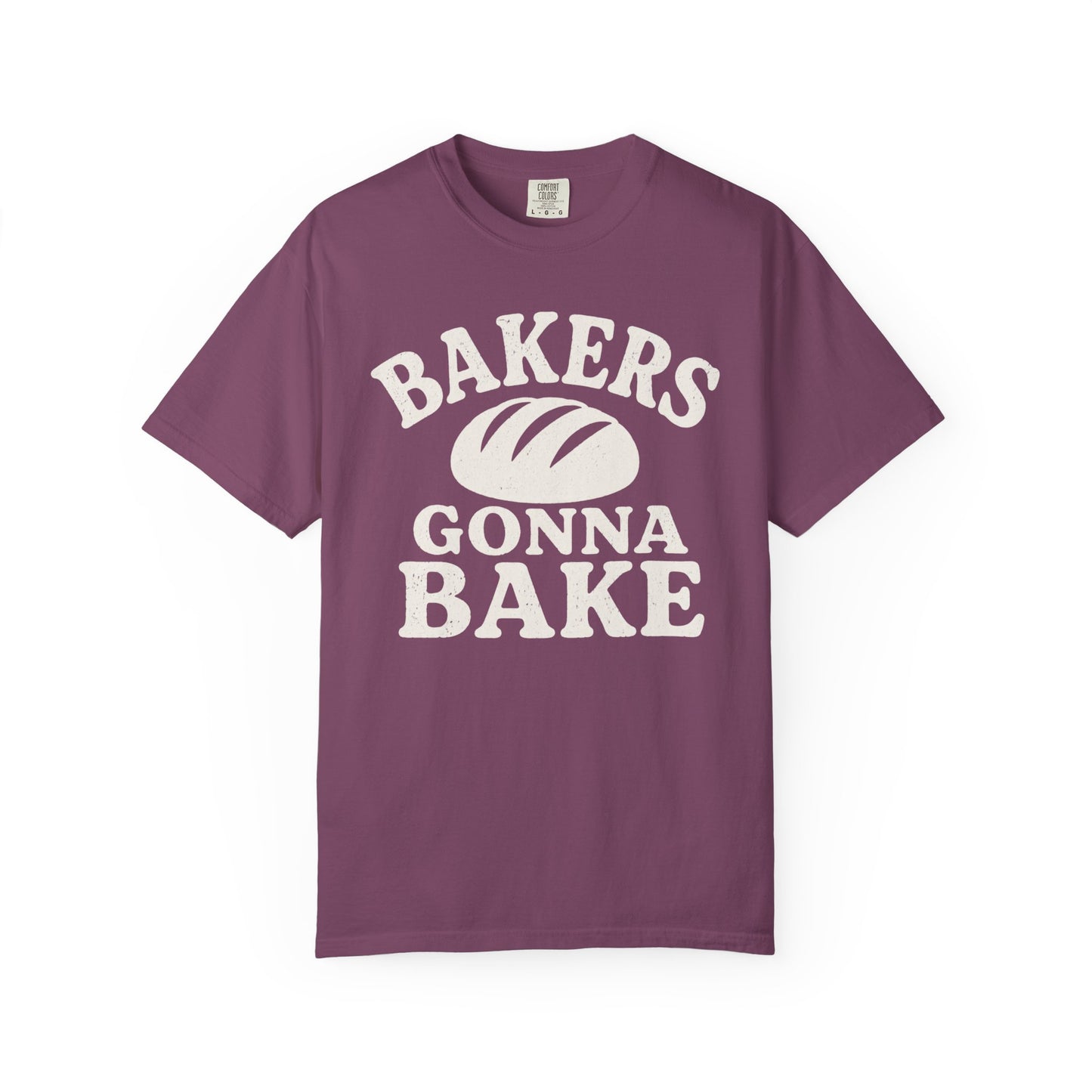 Bakers Gonna Bake T-Shirt