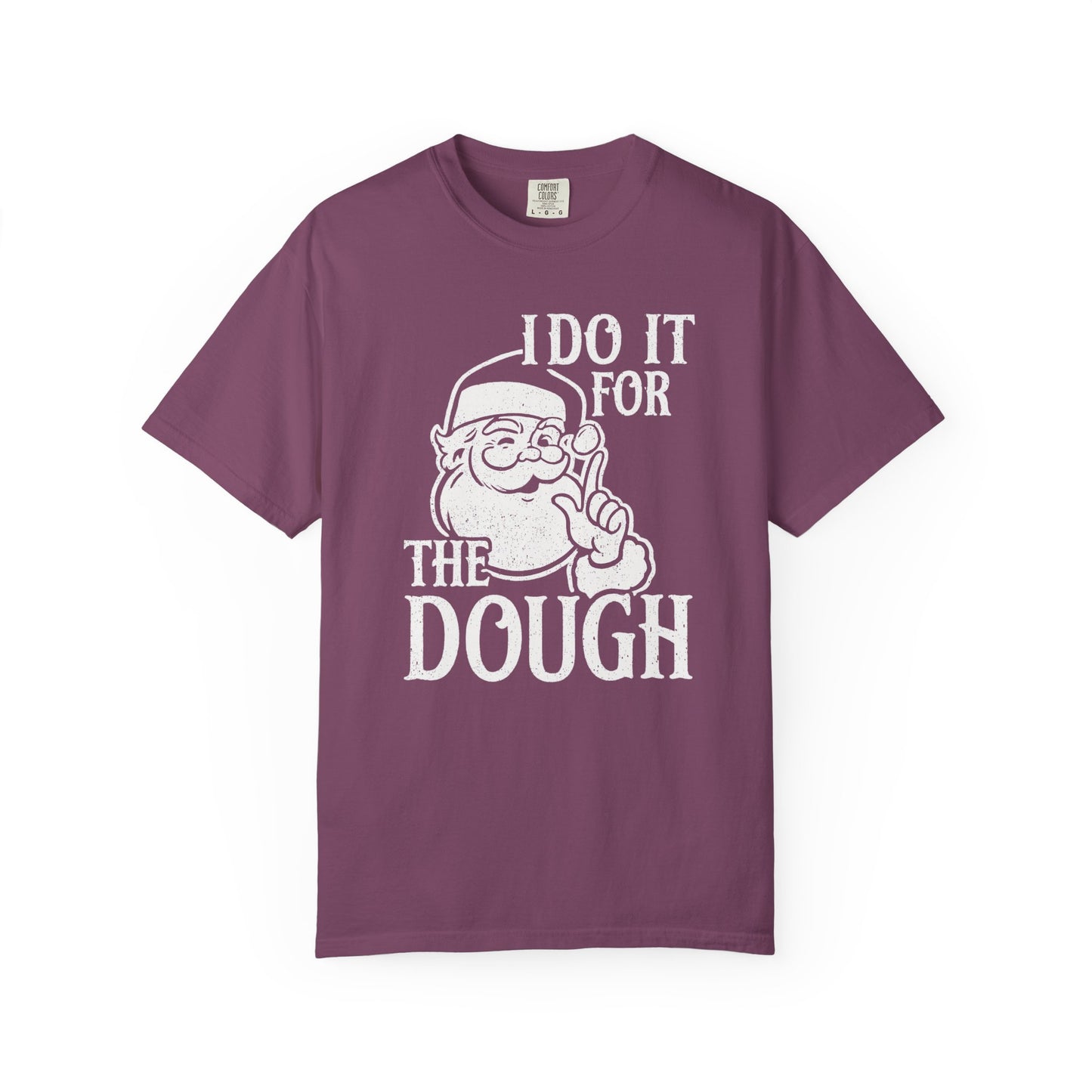 For The Dough T-Shirt