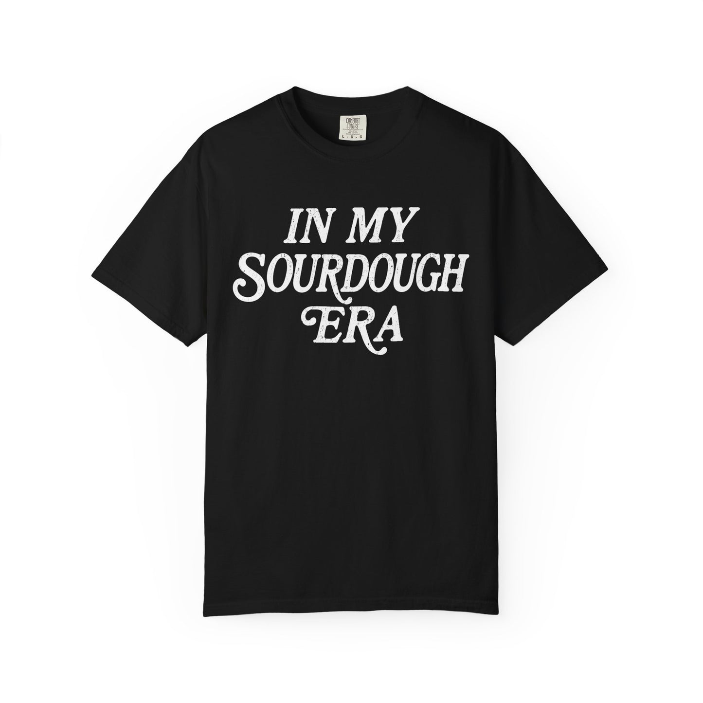 In My Sourdough Era T-Shirt