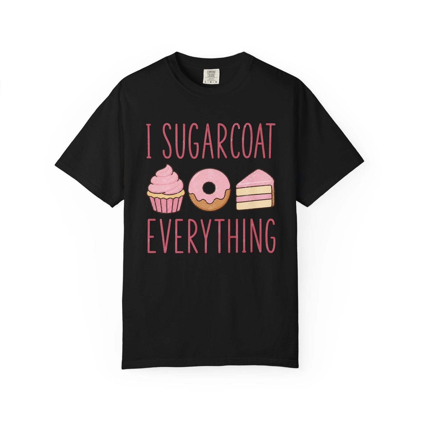 I Sugarcoat T-Shirt