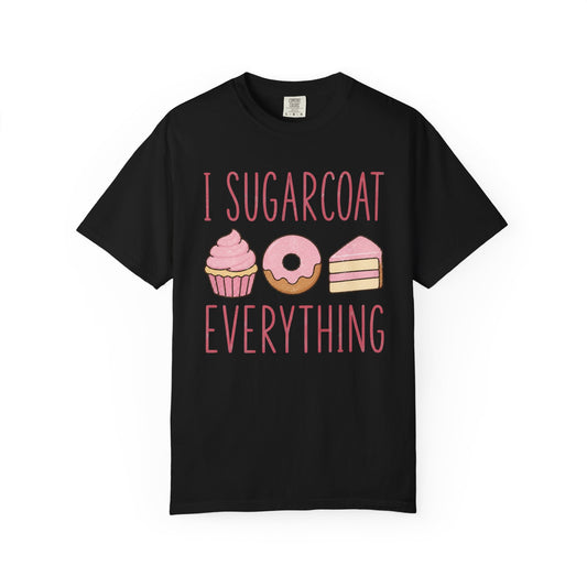 I Sugarcoat T-Shirt