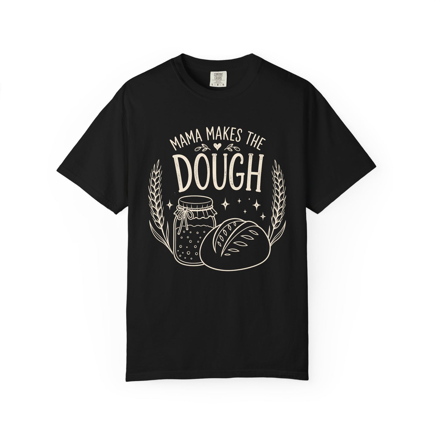 Mama Makes The Dough T-Shirt