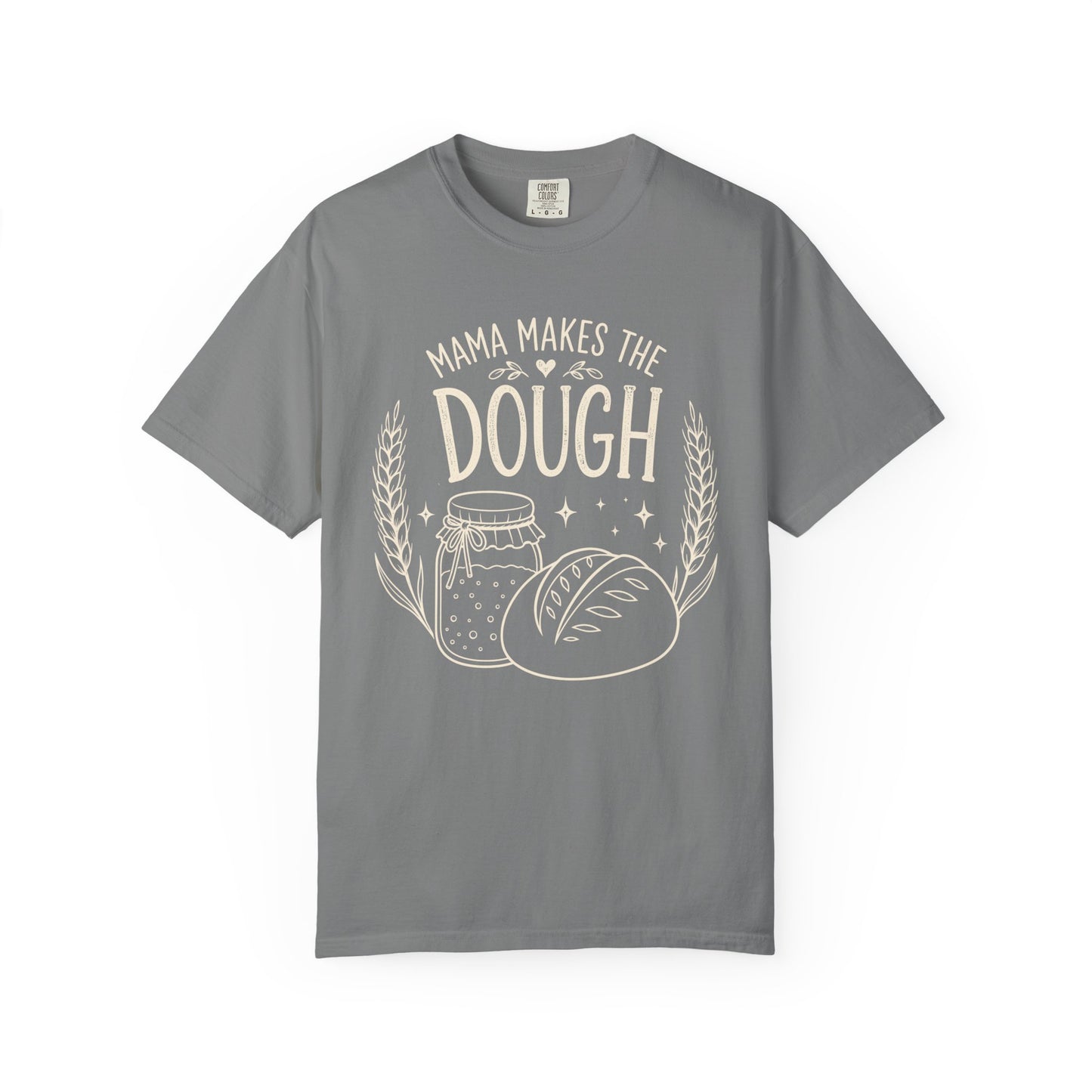 Mama Makes The Dough T-Shirt
