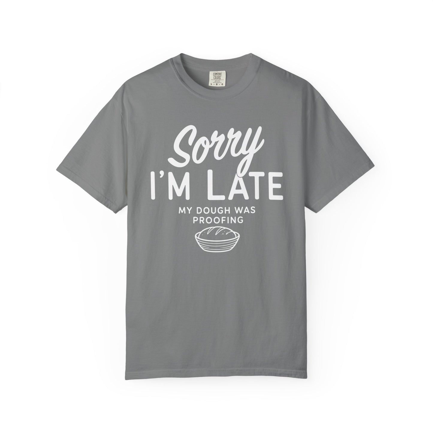 Sorry I'm Late T-Shirt