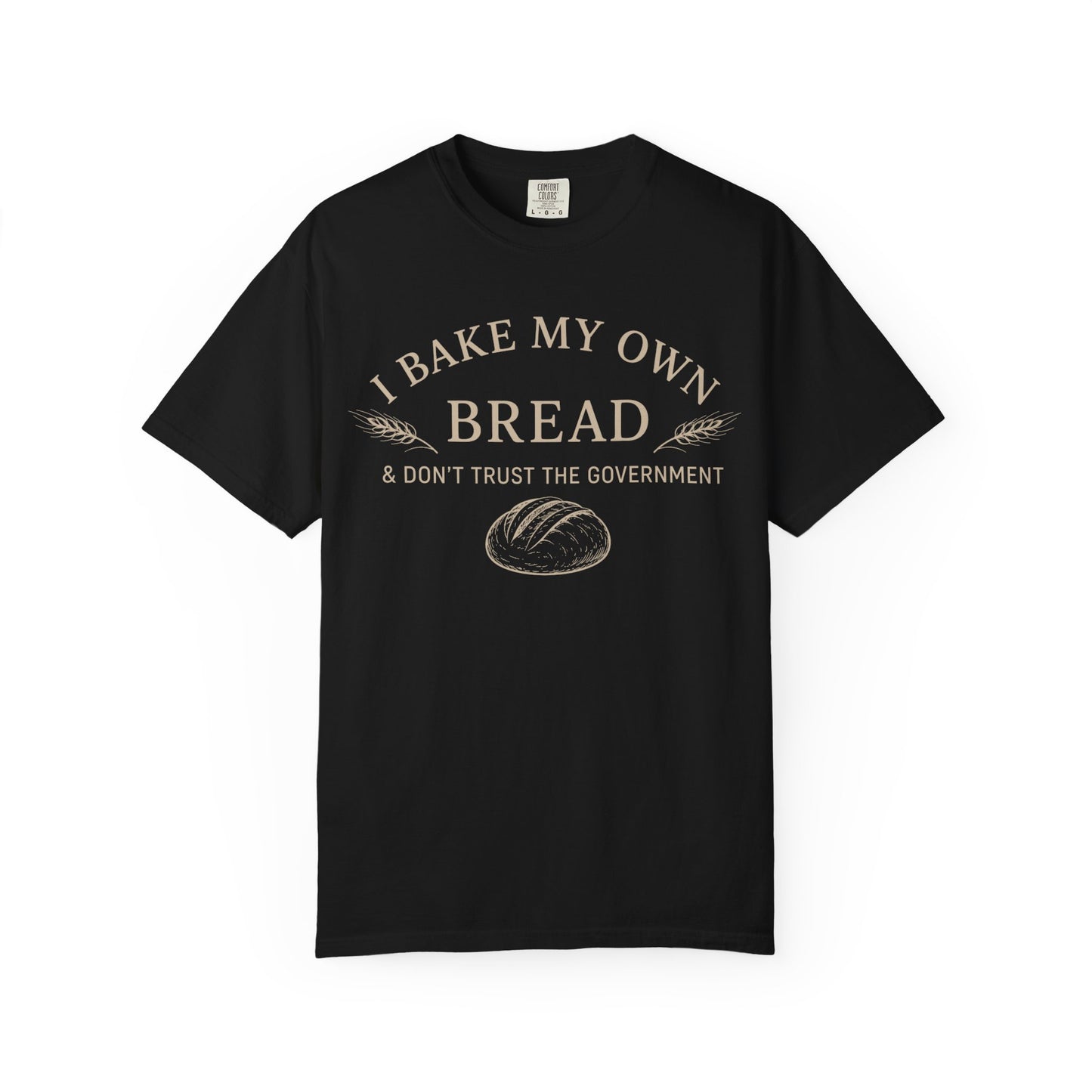 Bake My Own Bread T-Shirt