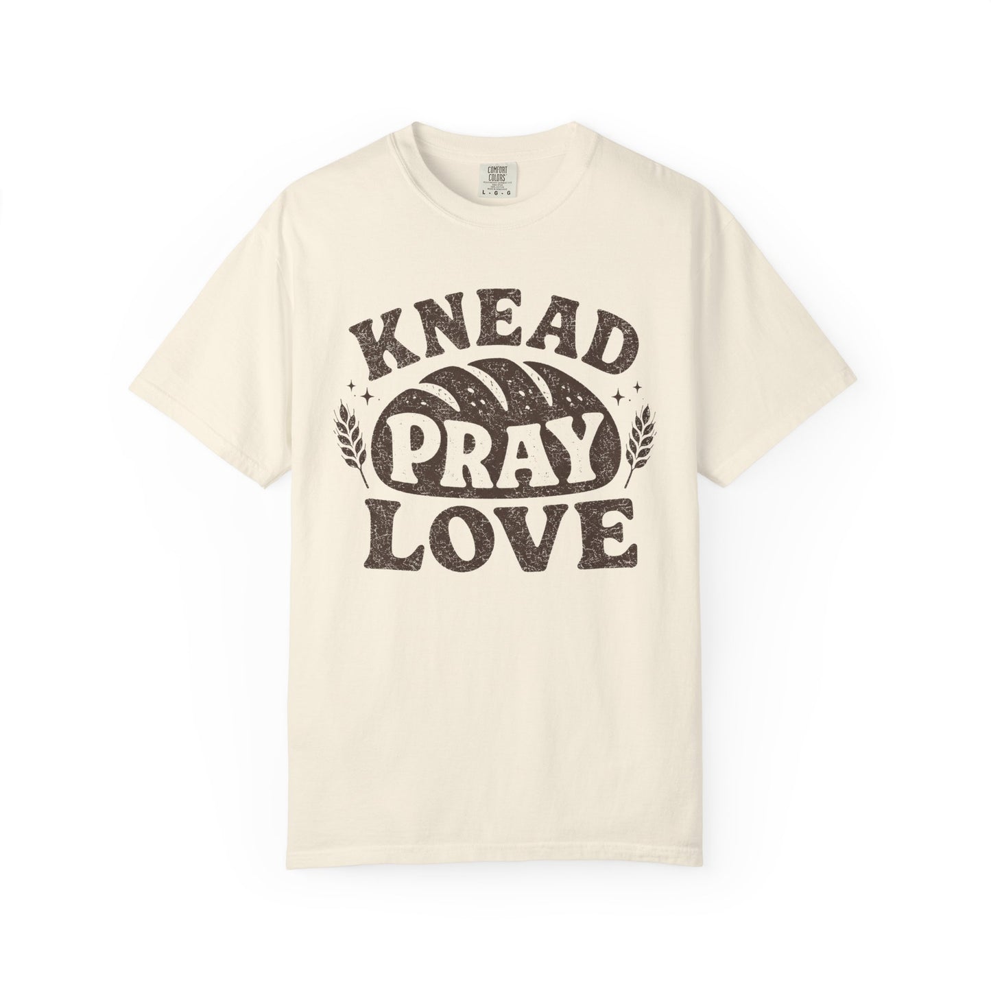 Knead Pray Love T-Shirt
