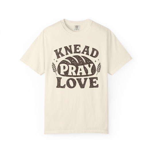Knead Pray Love T-Shirt