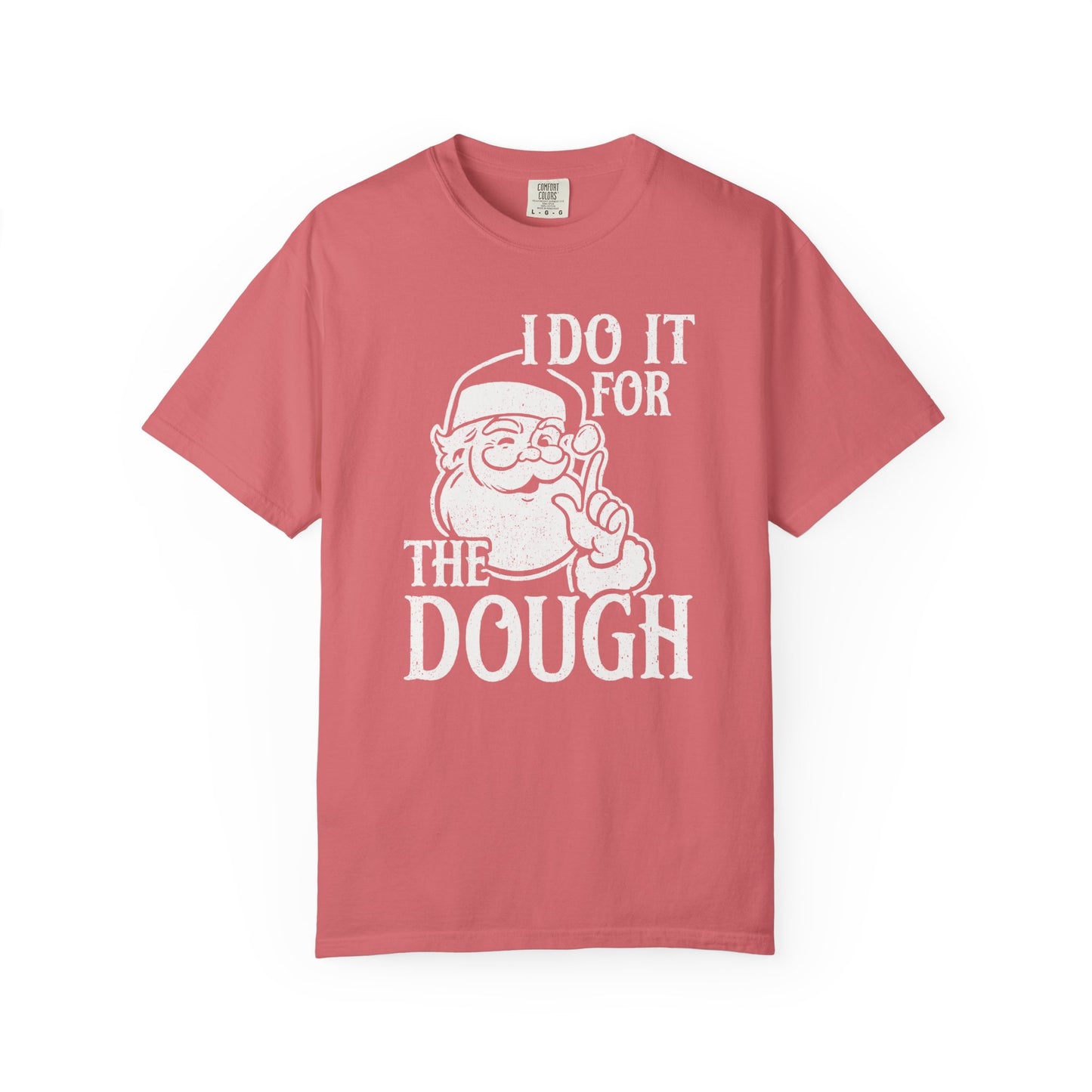 For The Dough T-Shirt