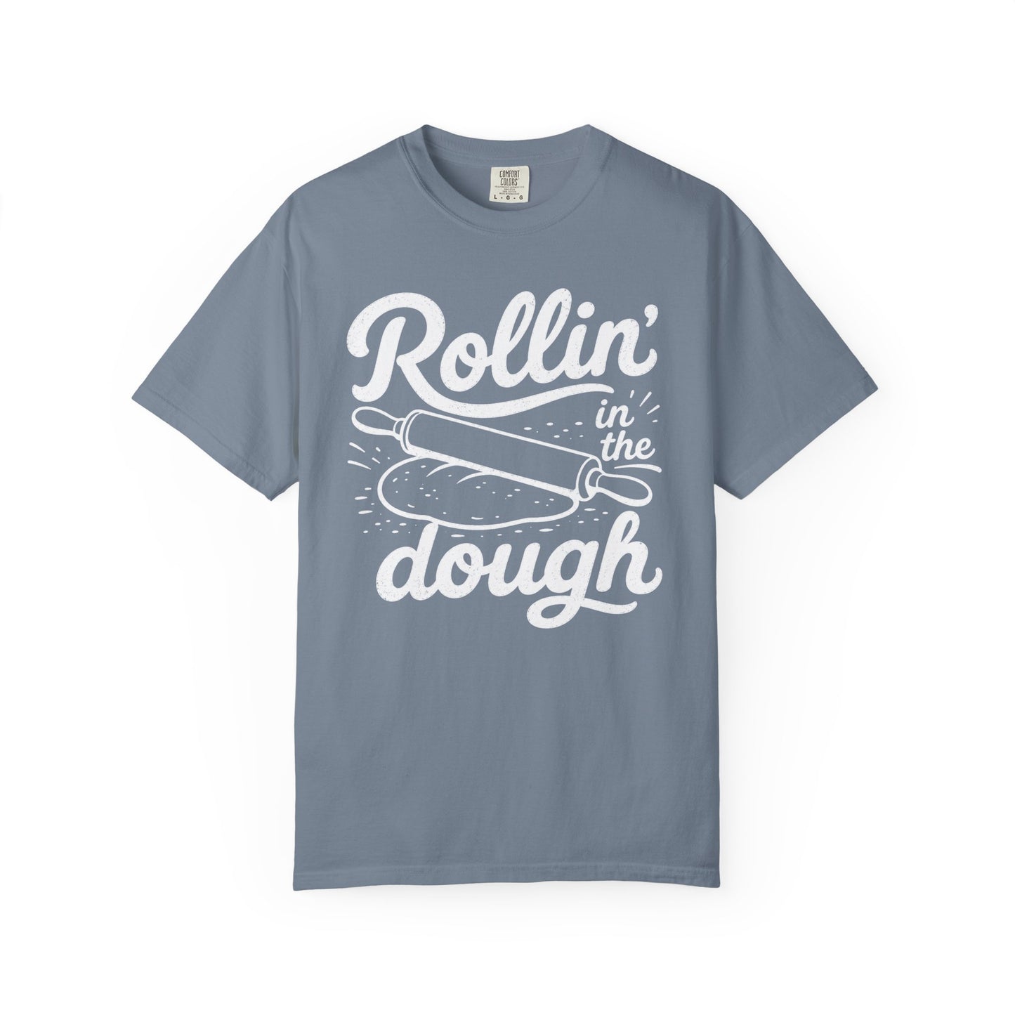 Rollin' In The Dough T-Shirt