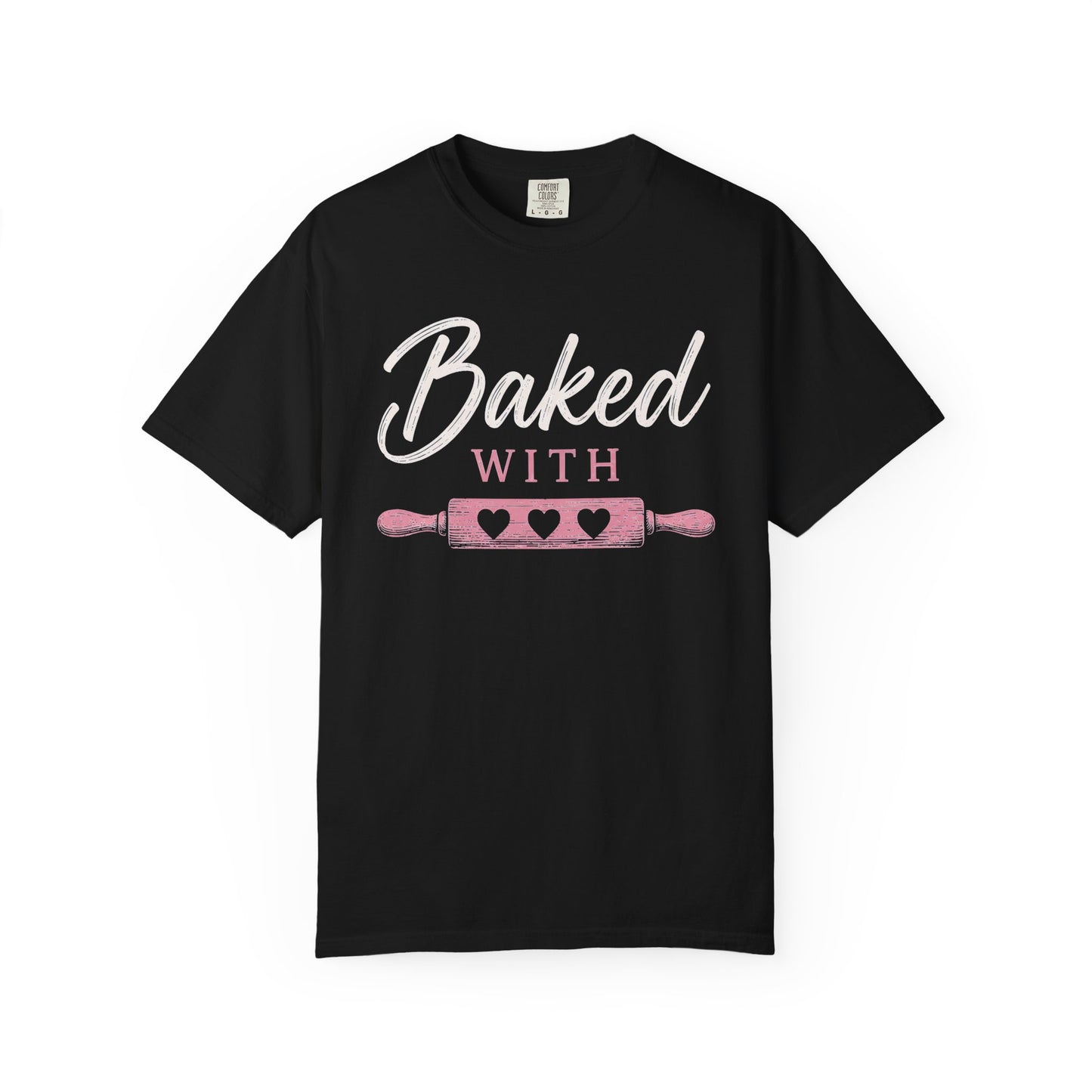 Baked With Love T-Shirt