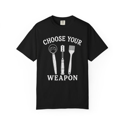 Choose Your Weapon T-Shirt