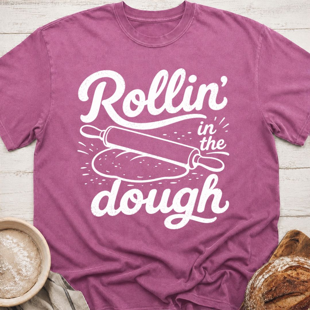 Rollin' In The Dough T-Shirt