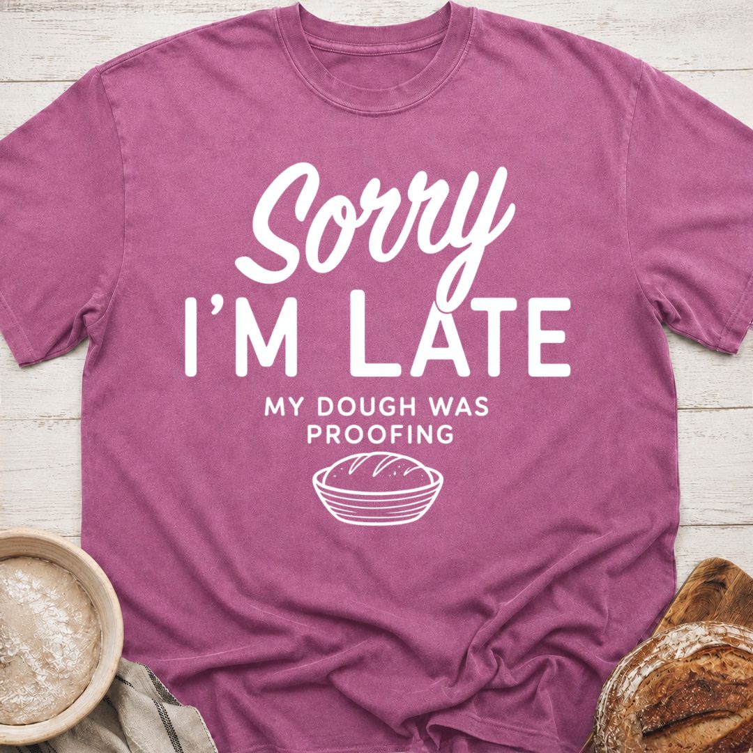 Sorry I'm Late T-Shirt