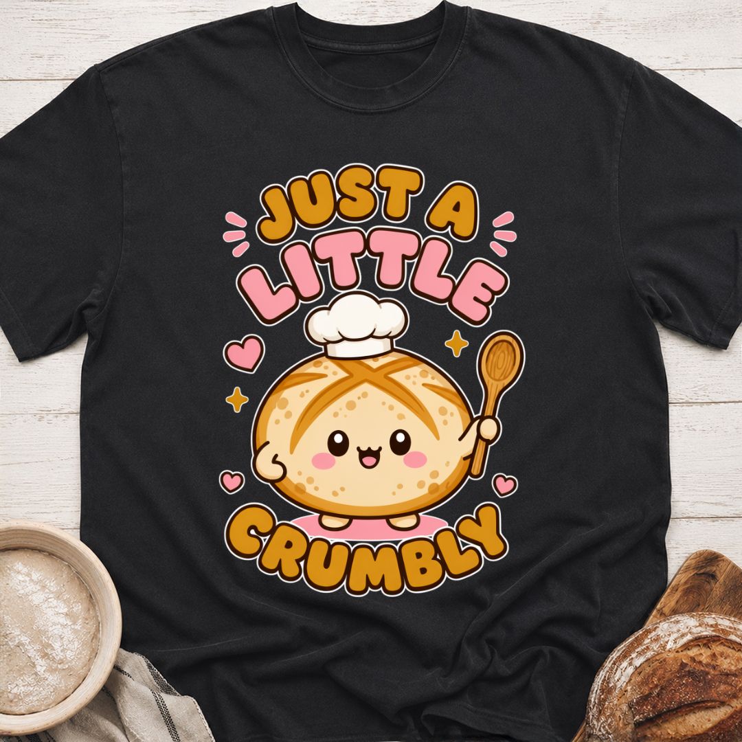A Little Crumbly T-Shirt