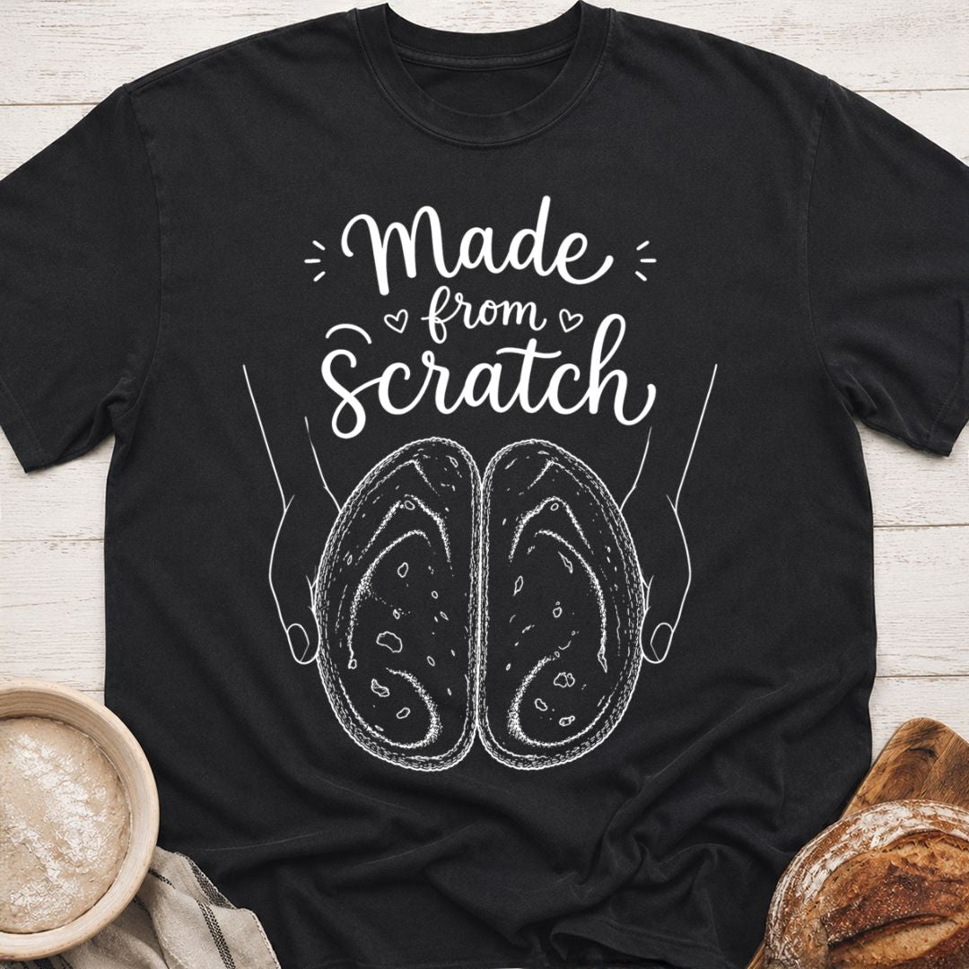 Made From Scratch T-Shirt