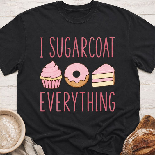 I Sugarcoat T-Shirt