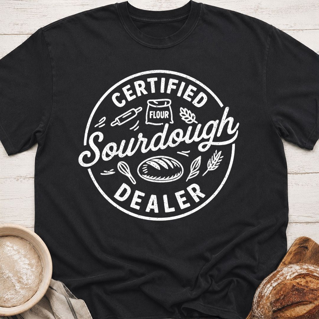 Certified Sourdough Dealer T-Shirt