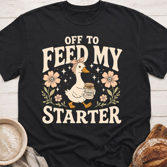 Feed My Starter T-Shirt