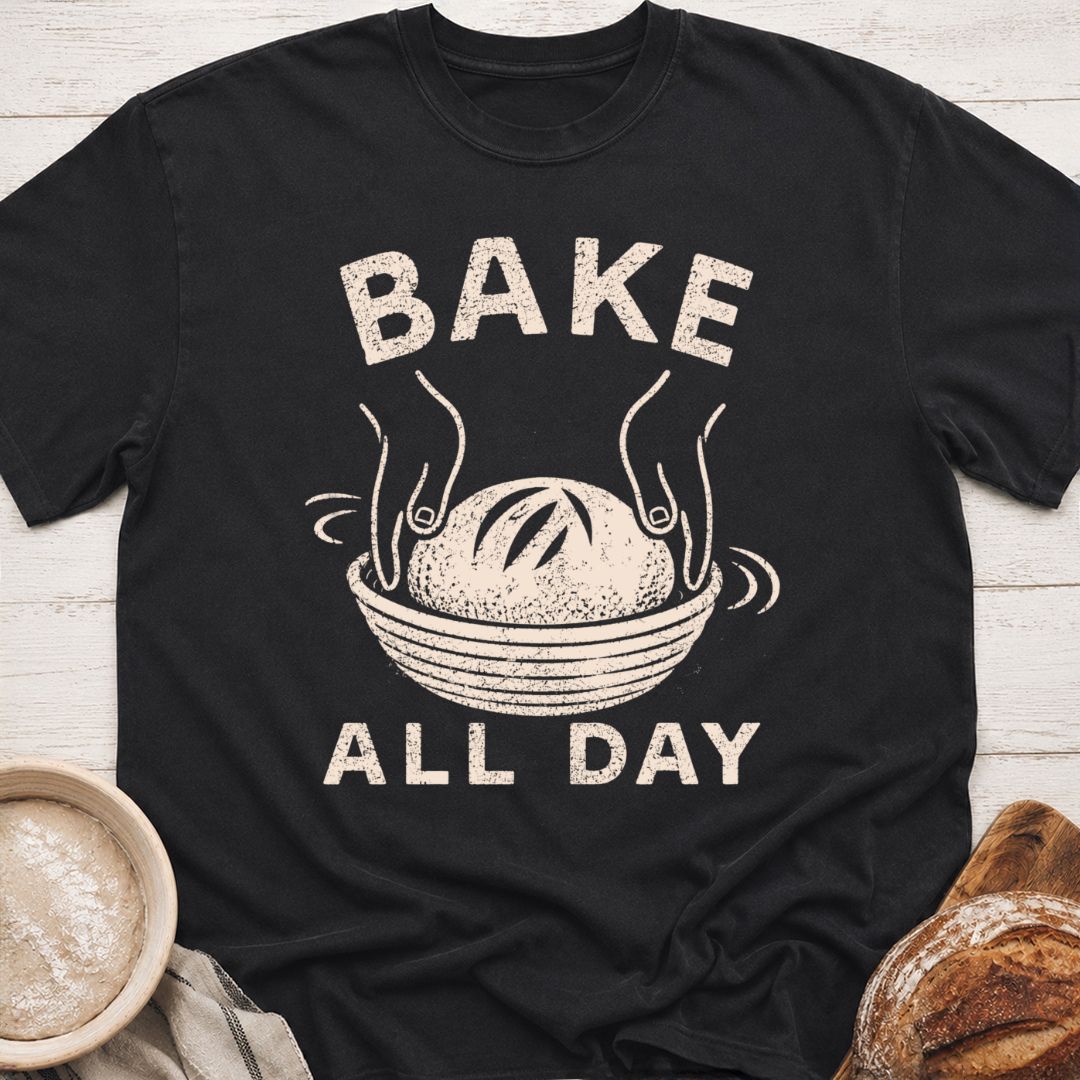 Bake All Day T-Shirt