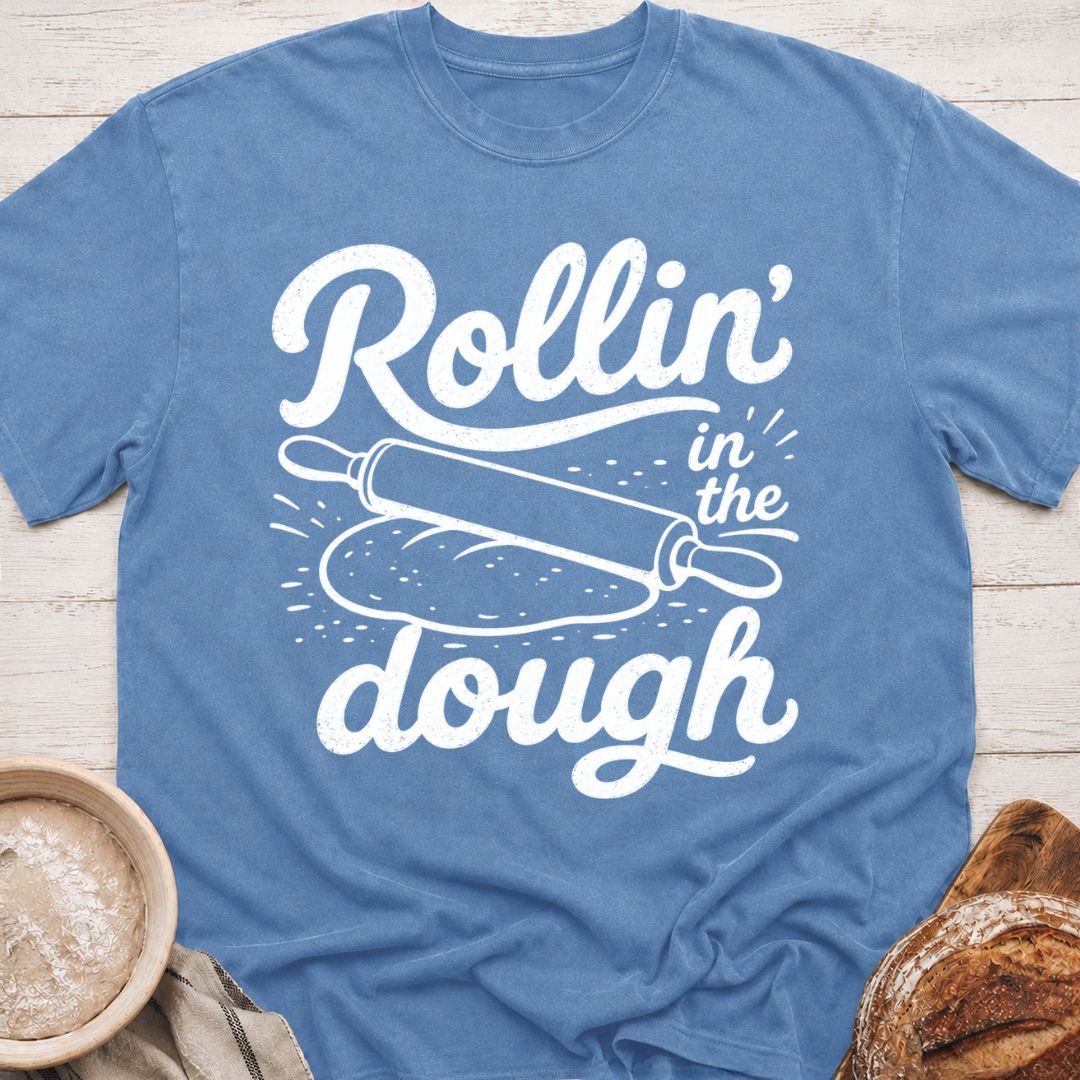 Rollin' In The Dough T-Shirt