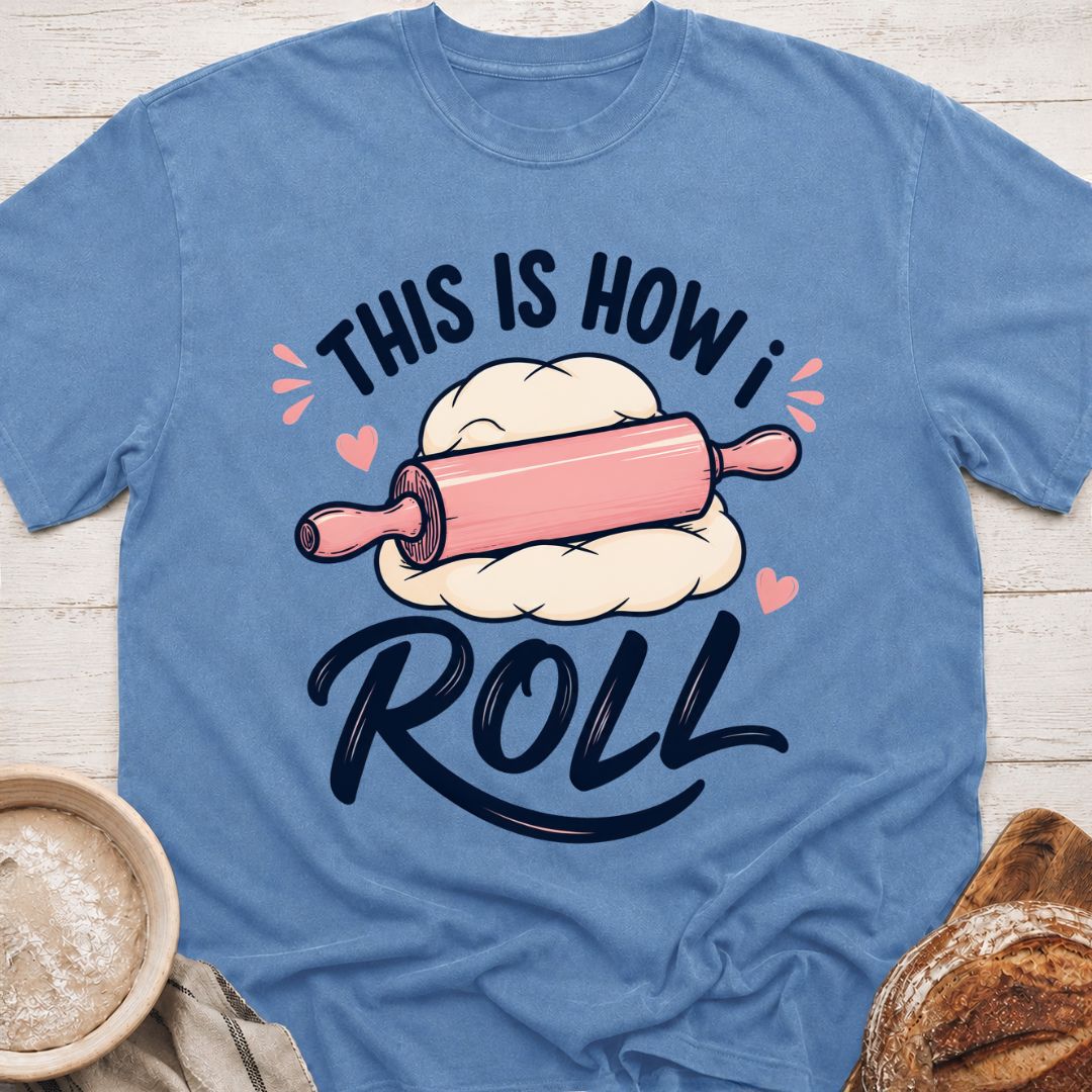 How I Roll T-Shirt