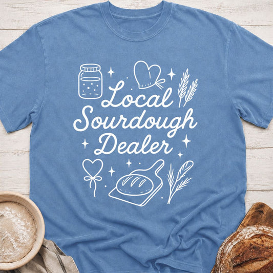 Local Sourdough Dealer T-Shirt