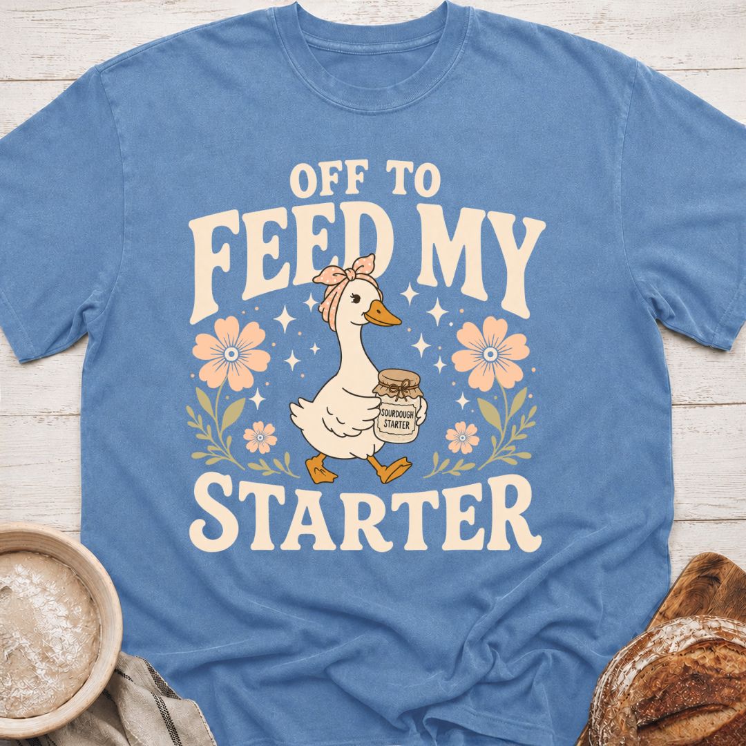 Feed My Starter T-Shirt