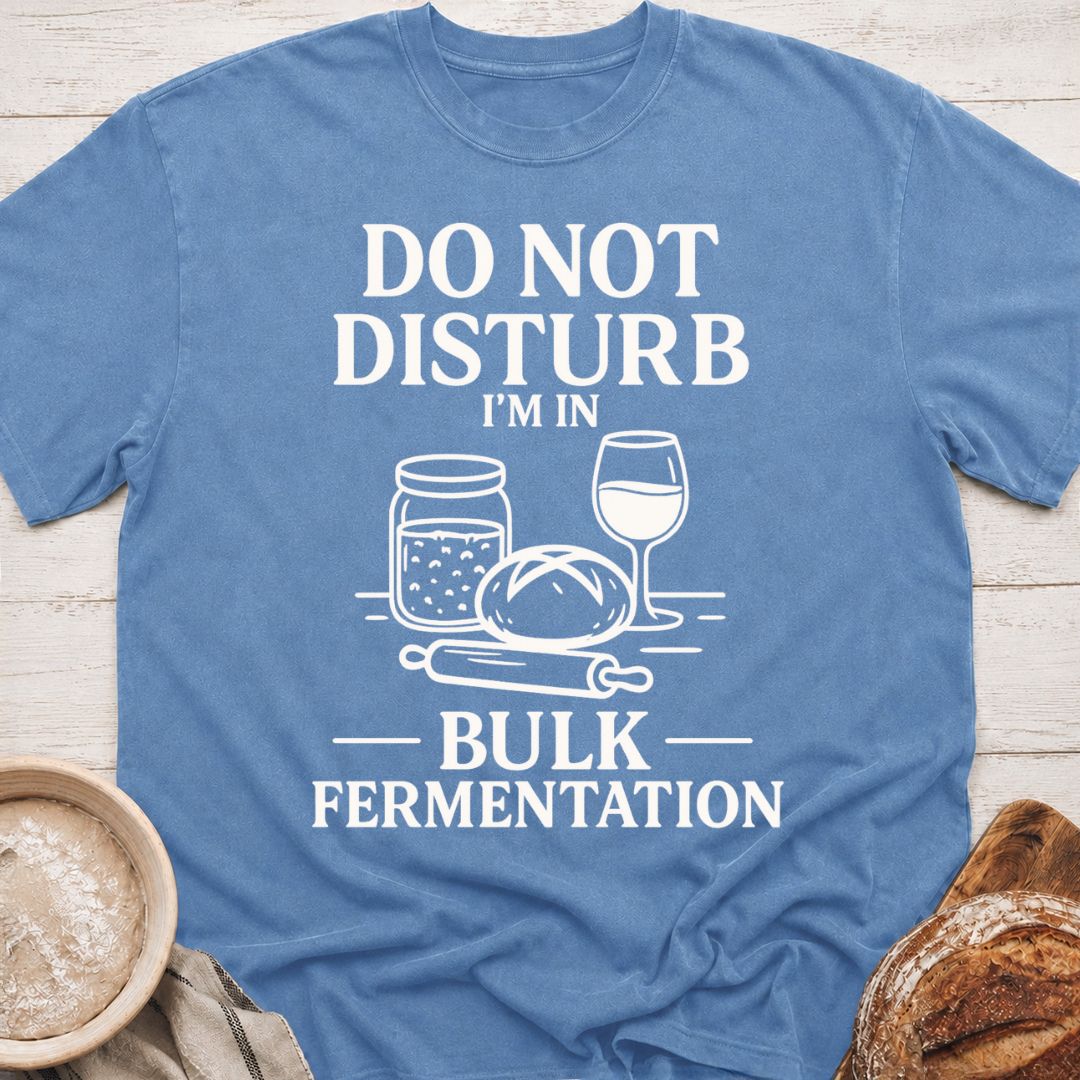 Bulk Fermentation T-Shirt