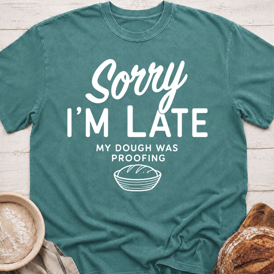 Sorry I'm Late T-Shirt