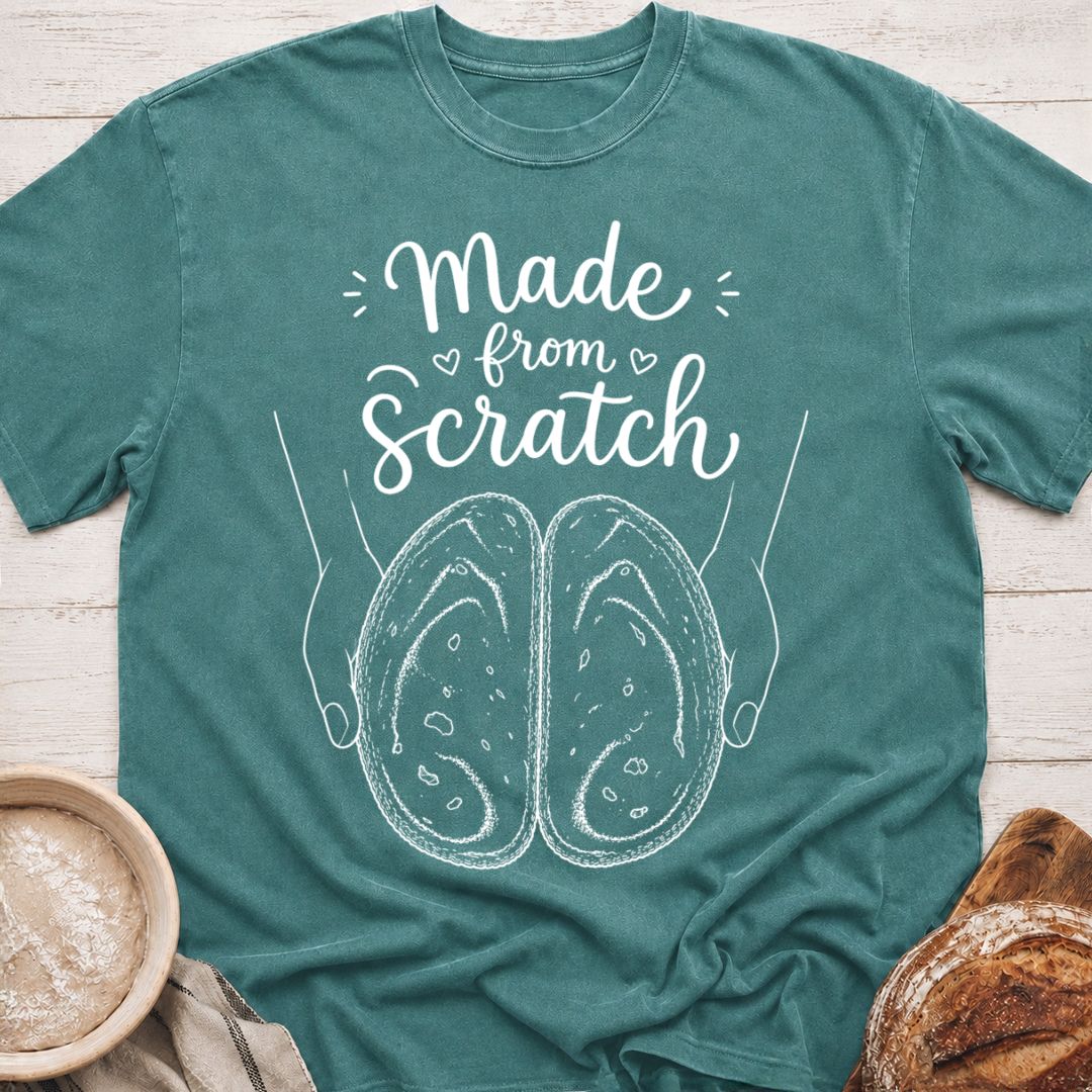 Made From Scratch T-Shirt