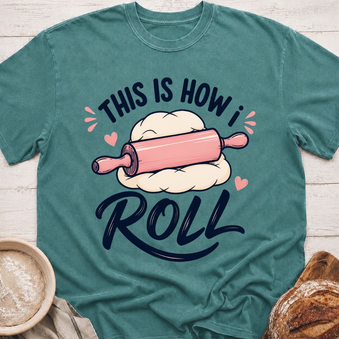How I Roll T-Shirt