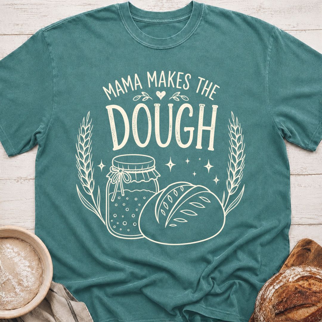 Mama Makes The Dough T-Shirt