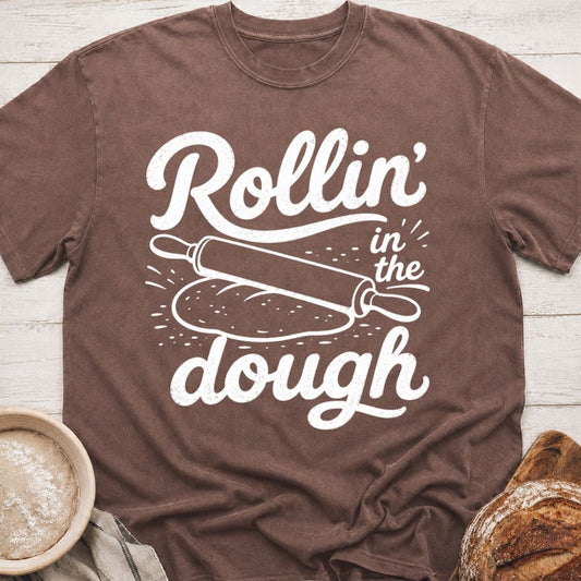 Rollin' In The Dough T-Shirt