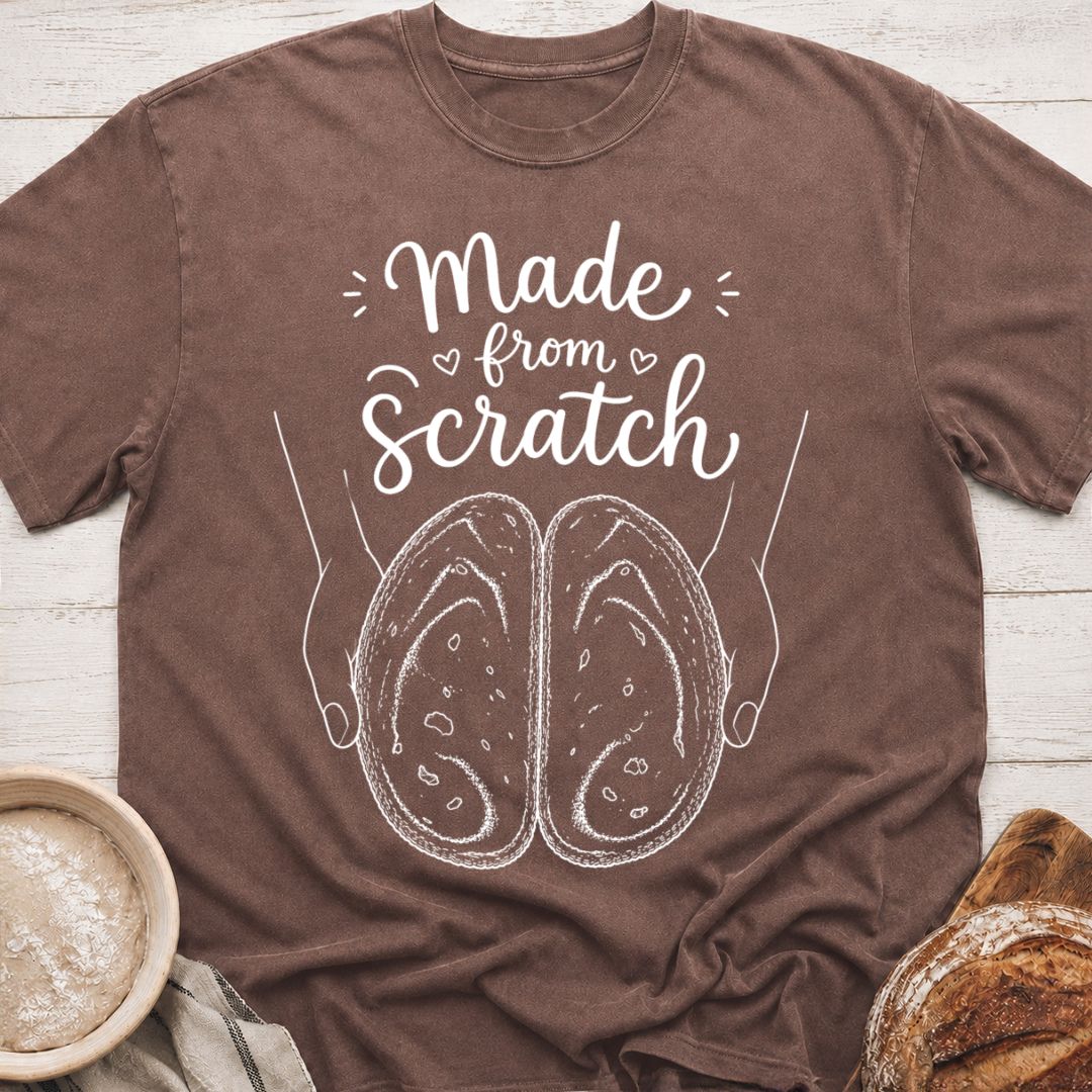 Made From Scratch T-Shirt