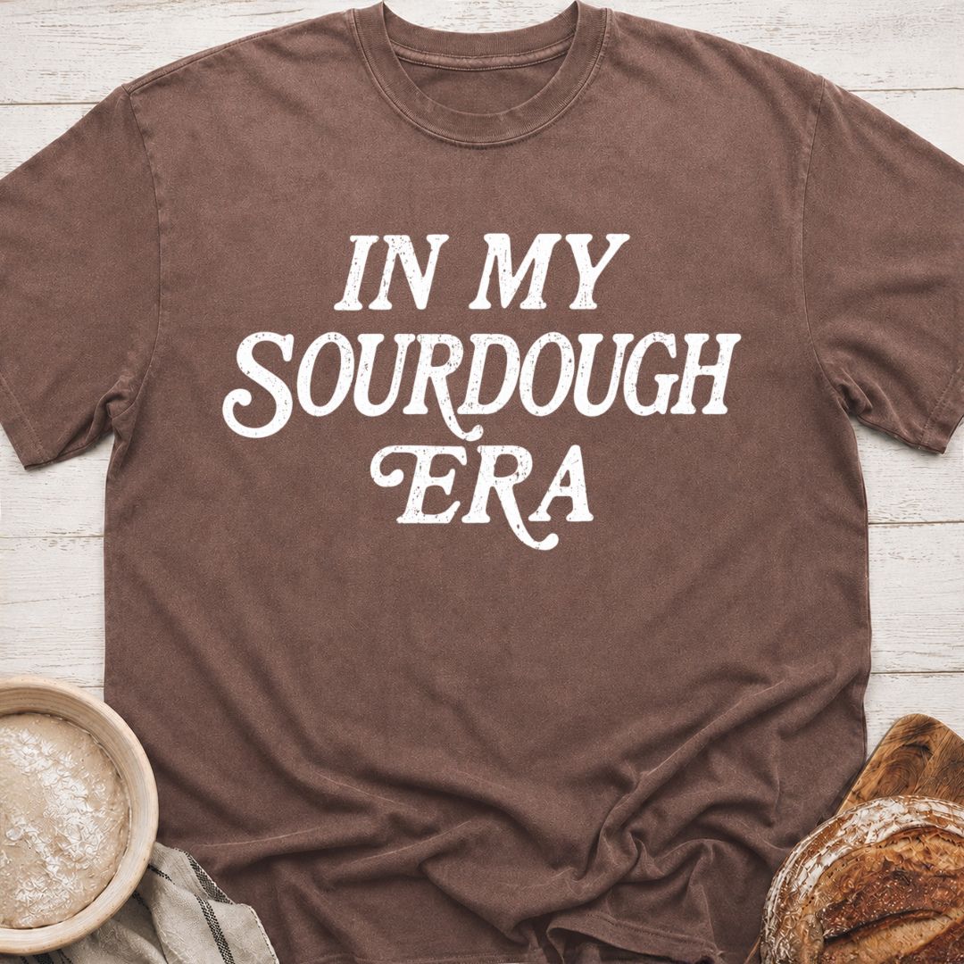 In My Sourdough Era T-Shirt