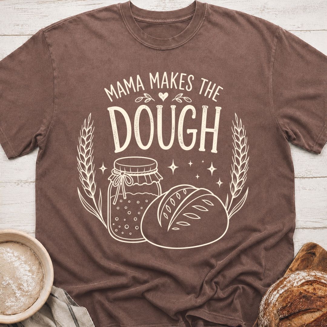 Mama Makes The Dough T-Shirt