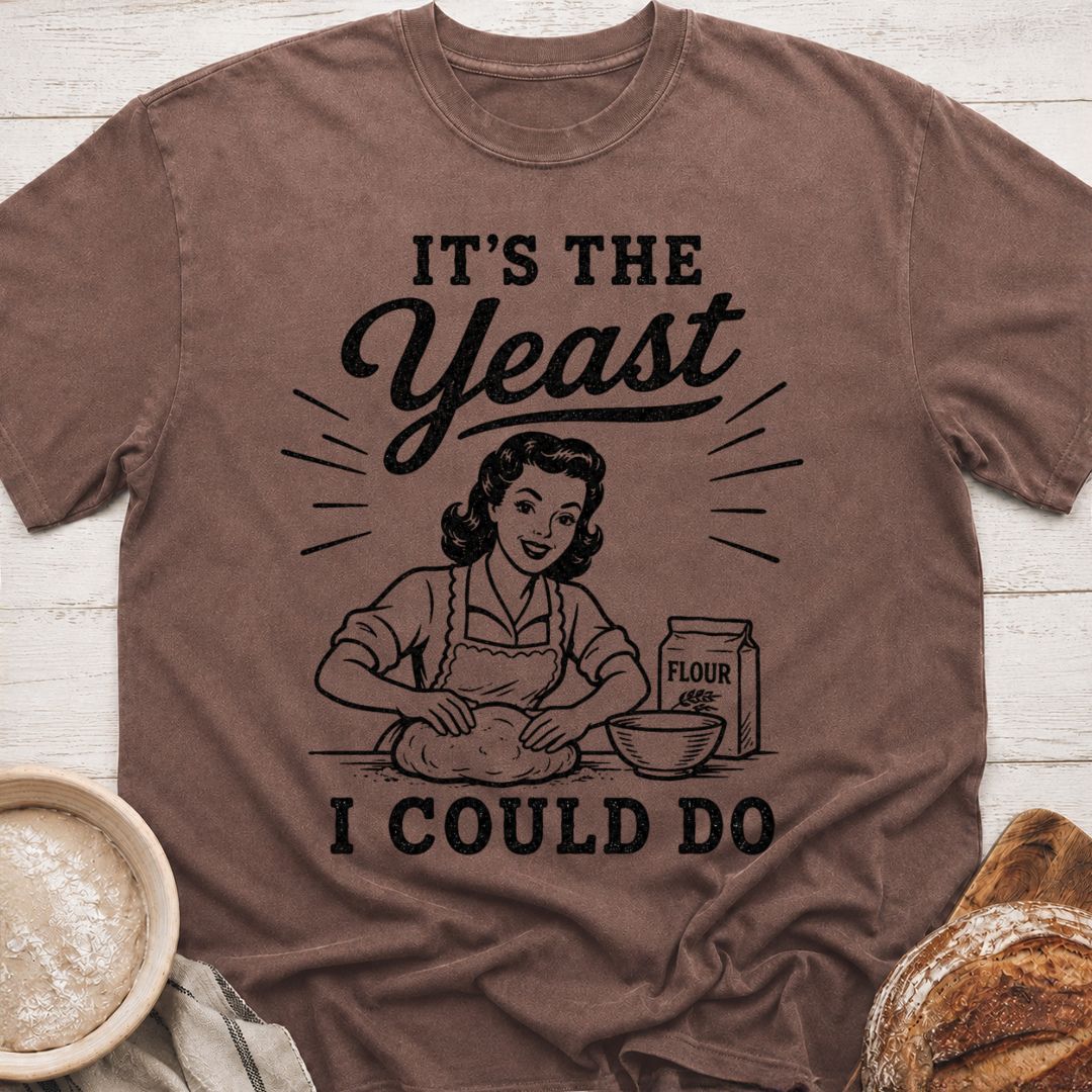 The Yeast I Could Do T-Shirt