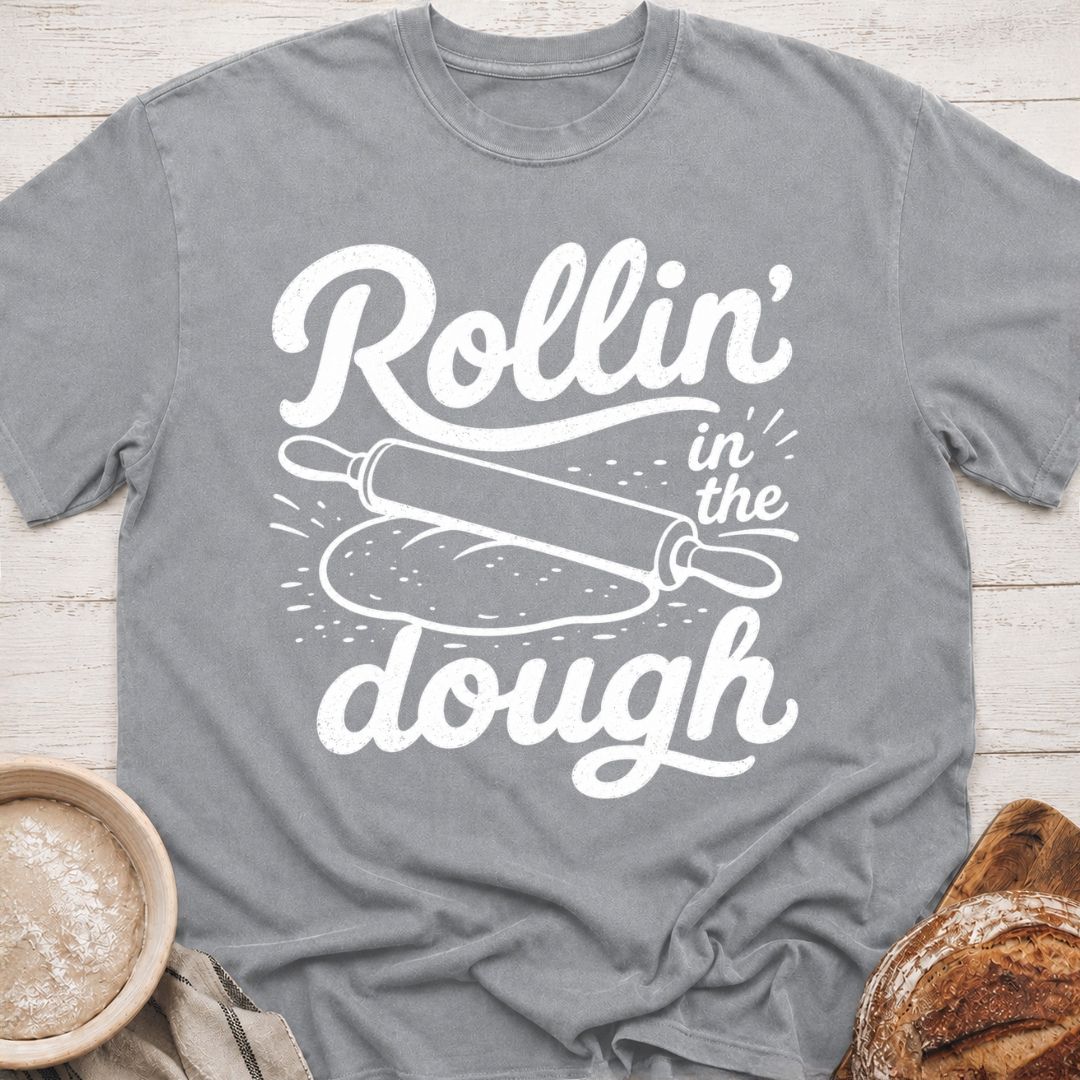 Rollin' In The Dough T-Shirt