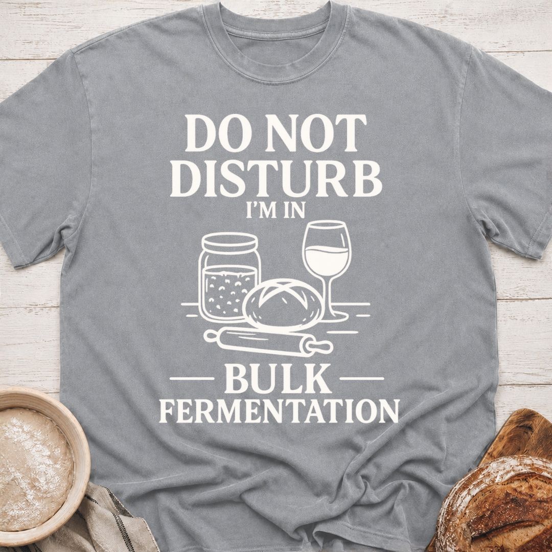 Bulk Fermentation T-Shirt